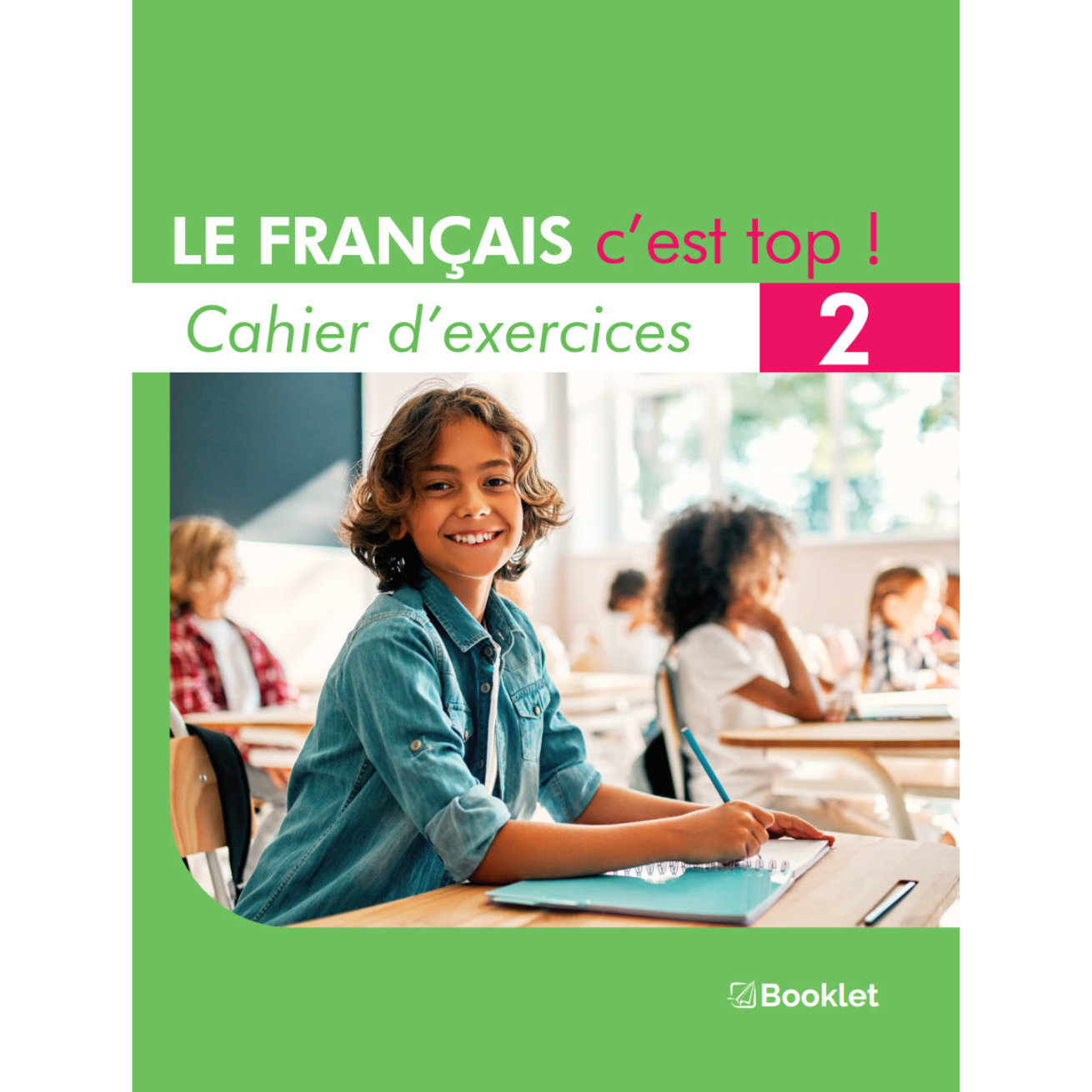 LE FRANÇAIS c’est top ! 2 Workbook