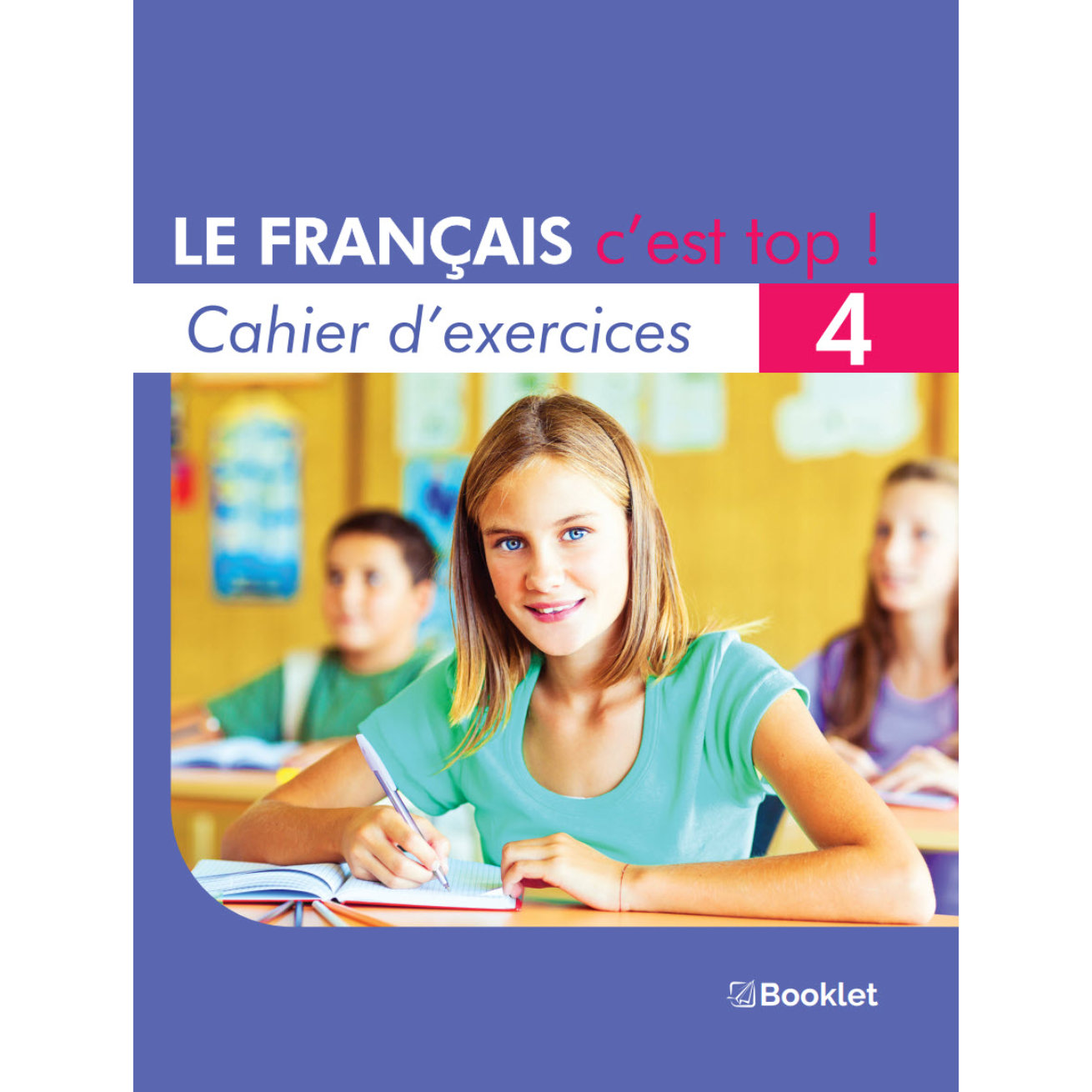 LE FRANÇAIS c’est top ! 4 Workbook